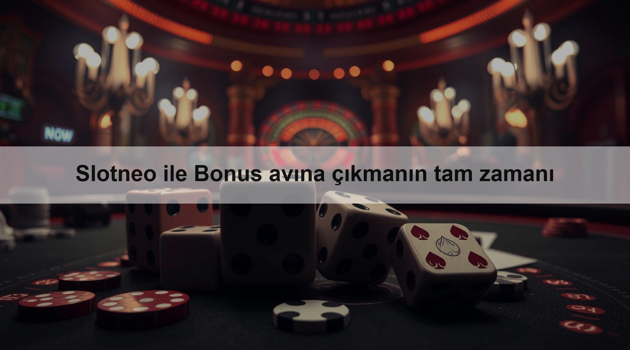 Slotneo ile Bonus avına çıkmanın tam zamanı