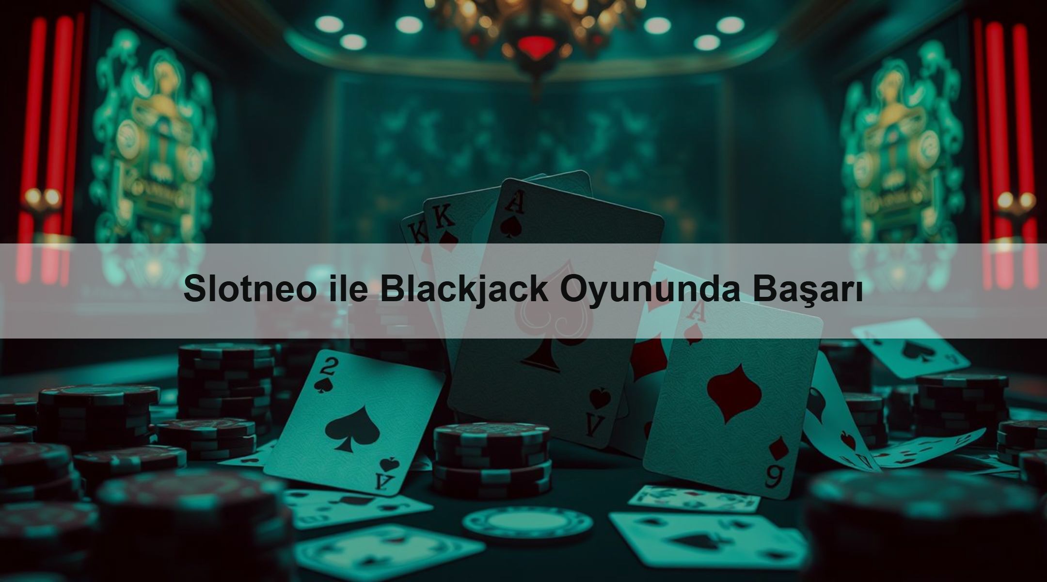 Slotneo ile Blackjack Oyununda Başarı