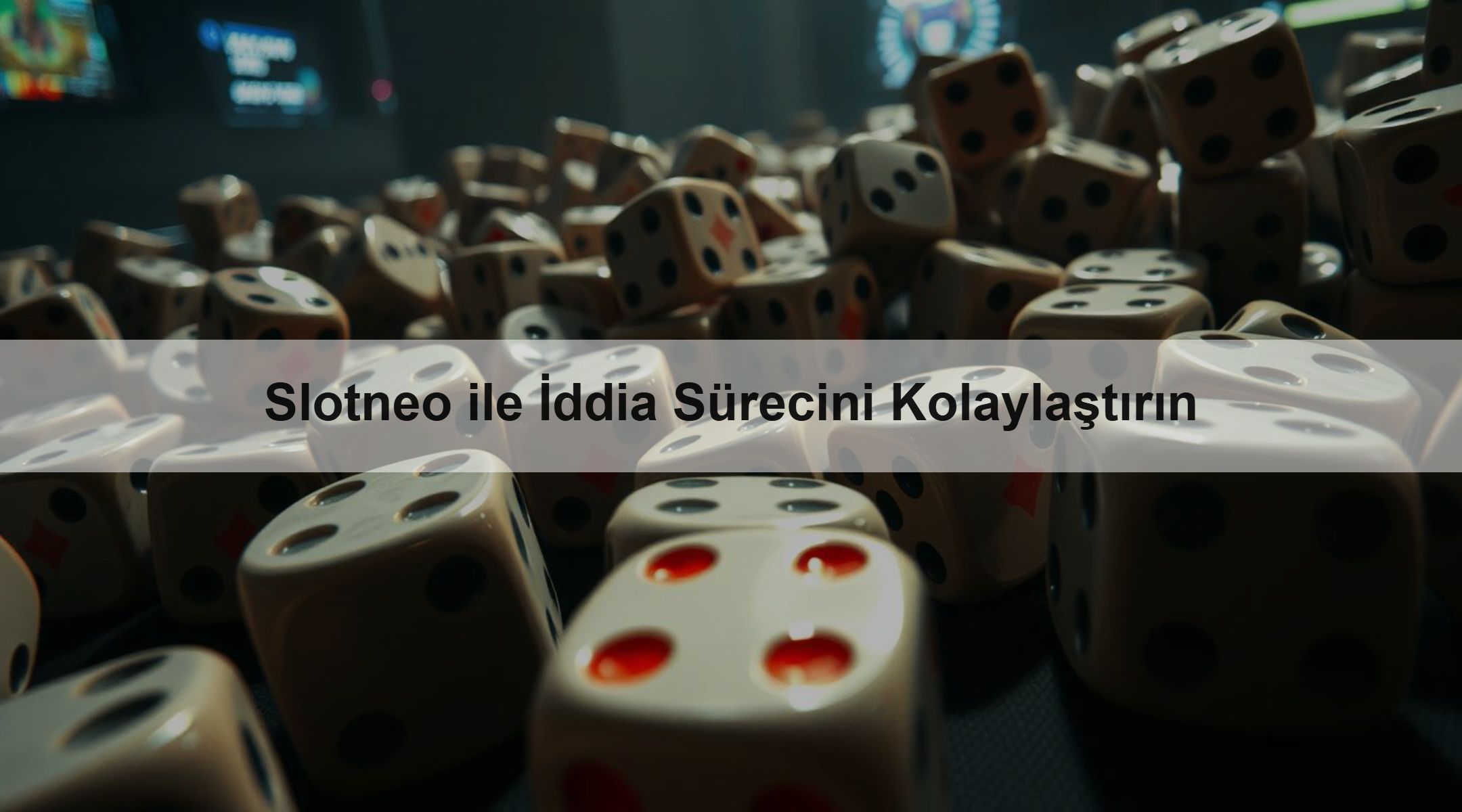 Slotneo ile İddia Sürecini Kolaylaştırın