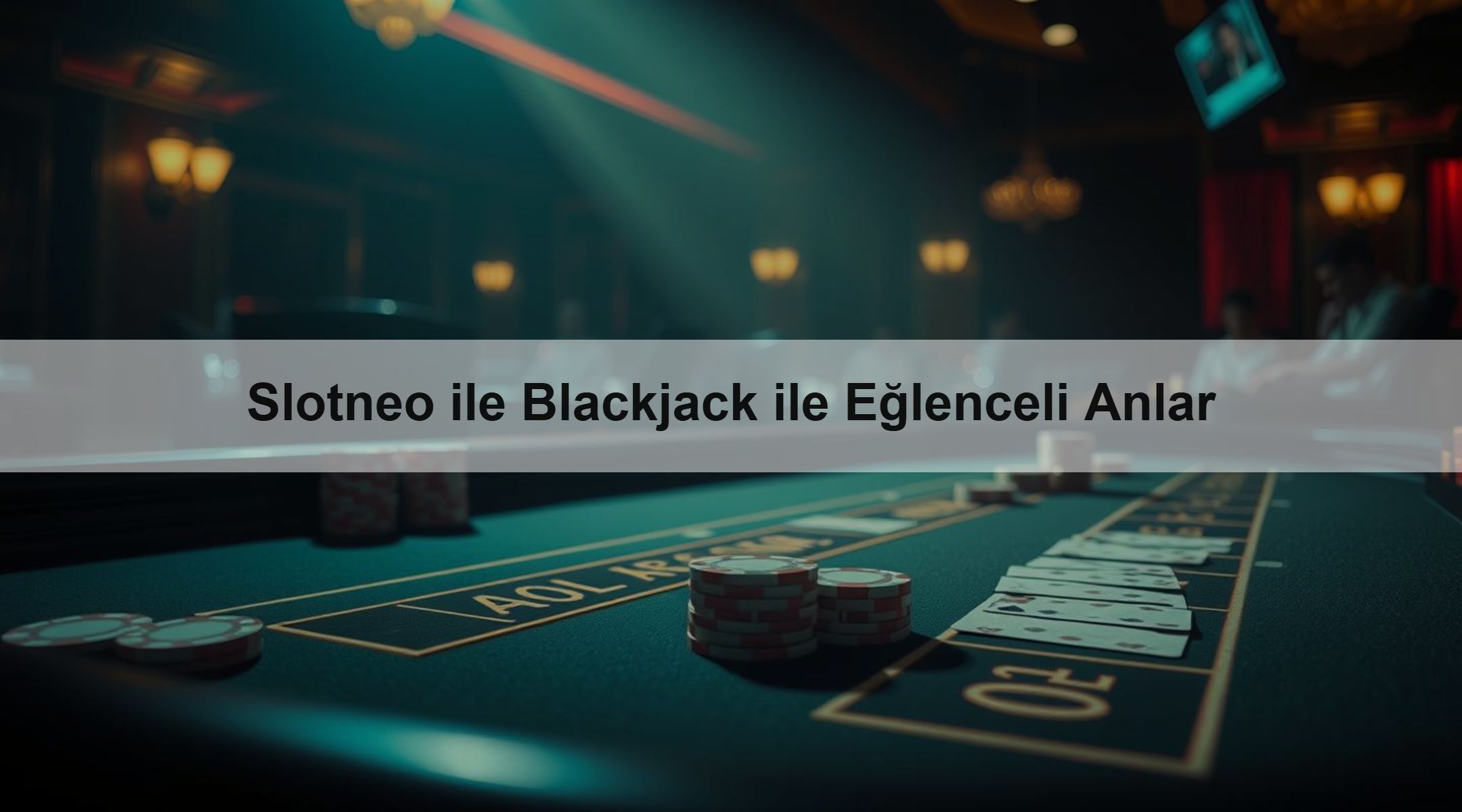 Slotneo ile Blackjack ile Eğlenceli Anlar