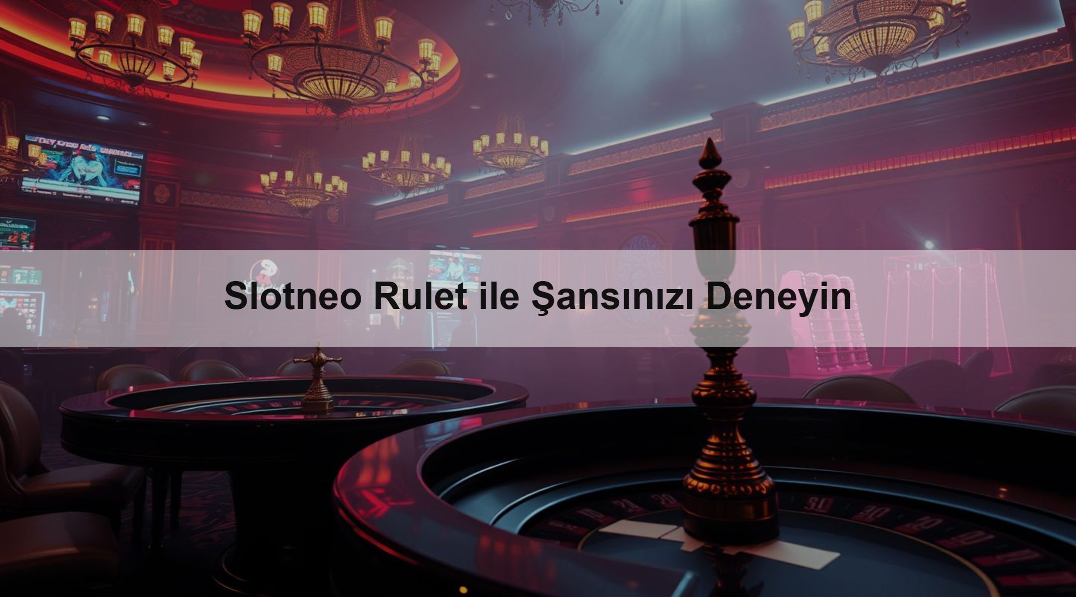 Slotneo Rulet ile Şansınızı Deneyin