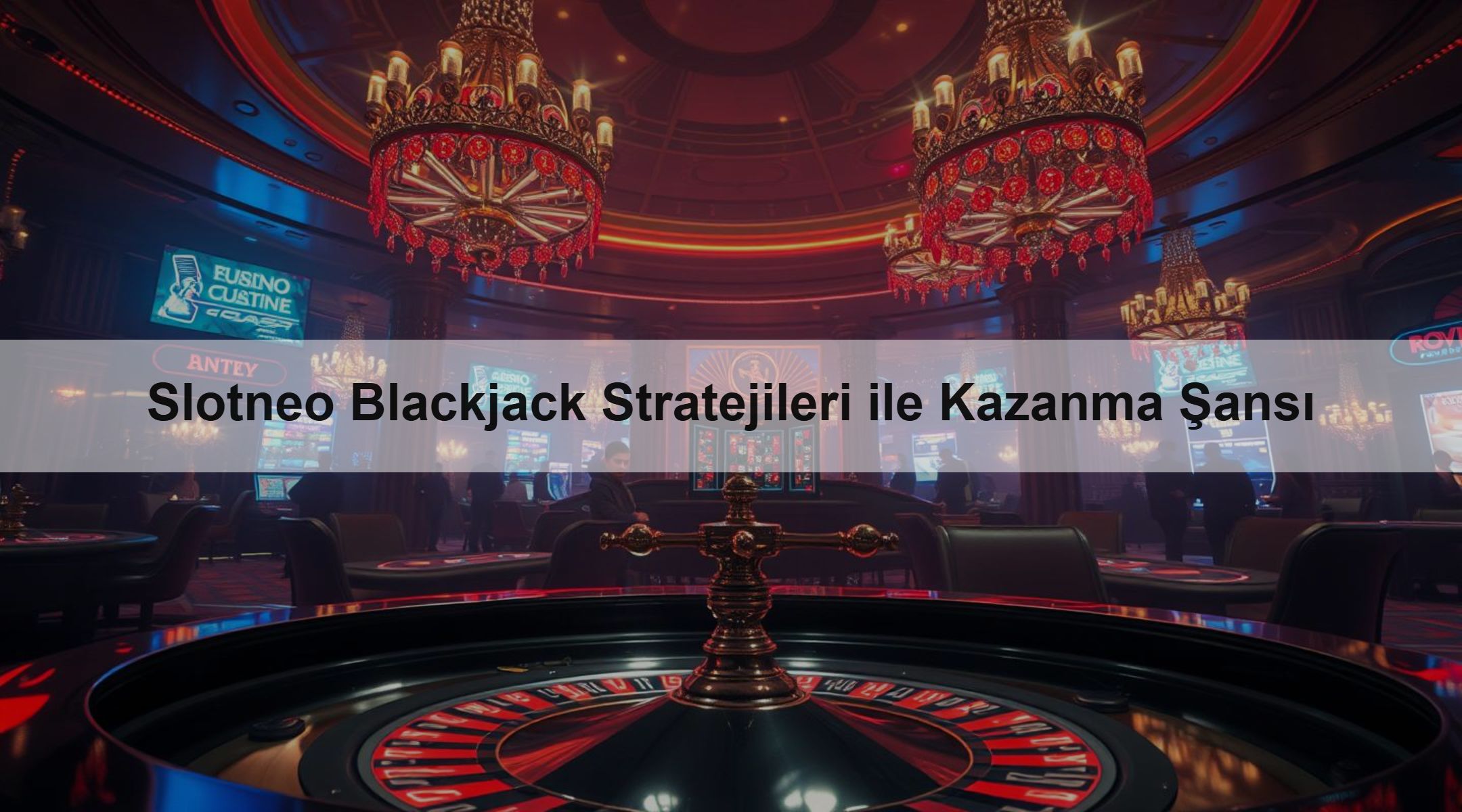 Slotneo Blackjack Stratejileri ile Kazanma Şansı