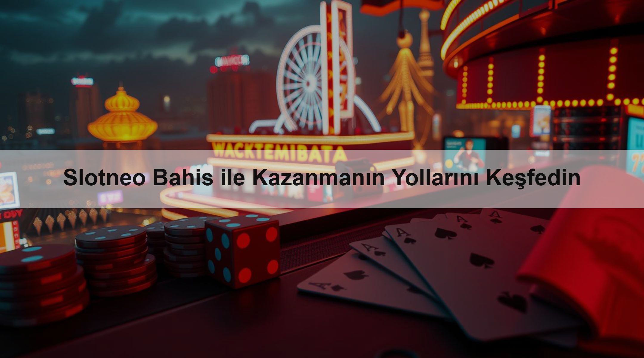 Slotneo Bahis ile Kazanmanın Yollarını Keşfedin